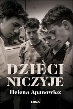 Dzieci niczyje - Helena Apanowicz