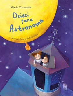 Dzieci Pana Astronoma - Wanda Chotomska