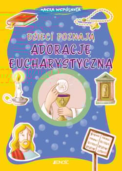 Dzieci poznają adorację eucharystyczną - Serena Gigante