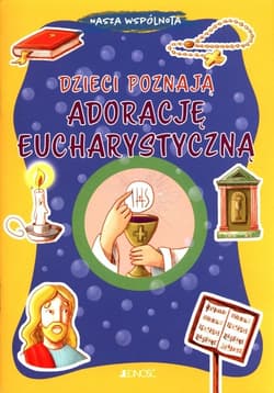 Dzieci poznają adorację eucharystyczną - Serena Gigante