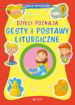 Dzieci poznają gesty i postawy liturgiczne - Serena Gigante