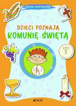 Dzieci poznają Komunię Świętą - Aurora Magni