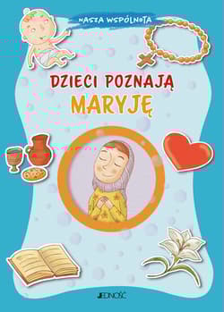 Dzieci poznają Maryję. Nasza wspólnota - Barbara Baffetti