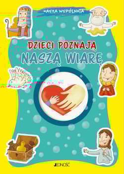 Dzieci poznają naszą wiarę. Nasza wspólnota - Francesca Fabris