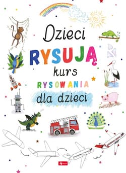 Dzieci rysują-kurs rysowania - Małgorzata Haczek