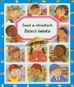 Dzieci świata Świat w obrazkach - Guilloret Marie-Renee