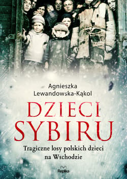 Dzieci Sybiru - ebook - Agnieszka Lewandowska-Kąkol