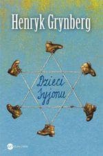 Dzieci Syjonu - Henryk Grynberg