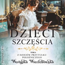 Dzieci szczęścia - audiobook - Weronika Wierzchowska