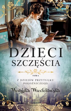 Dzieci szczęścia. Duże Litery - Weronika Wierzchowska