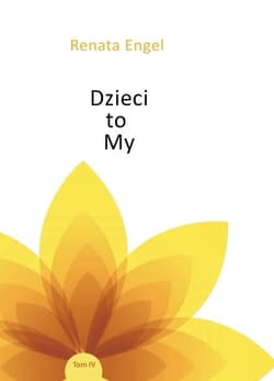 Dzieci to my - Engel Renata