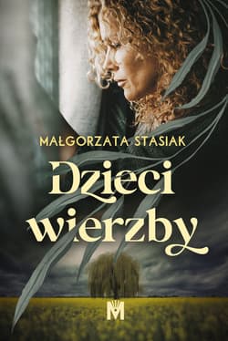 Dzieci wierzby - Małgorzata Stasiak