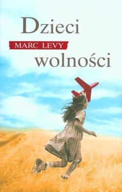 Dzieci wolności - Marc Levy