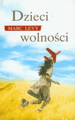 Dzieci wolności - Marc Levy
