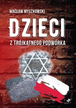 Dzieci z trójkątnego podwórka - Wacław Myszkowski