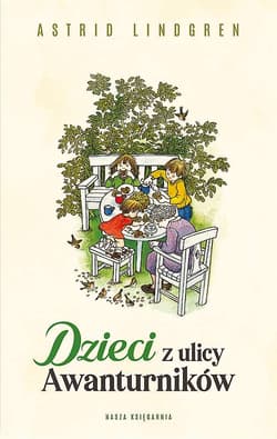 Dzieci z ulicy Awanturników - Astrid Lindgren