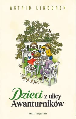 Dzieci z ulicy Awanturników - Astrid Lindgren