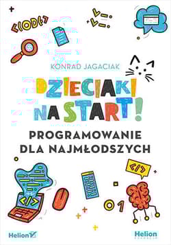 Dzieciaki na start! Programowanie dla najmłodszych