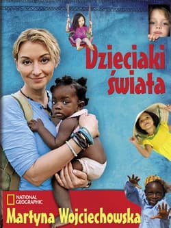 Dzieciaki świata - Martyna Wojciechowska