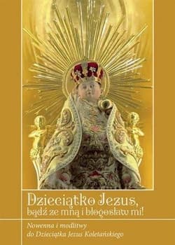 Dzieciątko Jezus bądź ze mną i błogosław mi! - Ks. Krzysztof Zimończyk (SCJ)