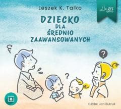 Dziecko dla średnio zaawansowanych - Leszek Talko