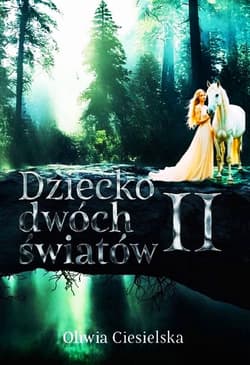 Dziecko dwóch światów II - Oliwia Ciesielska