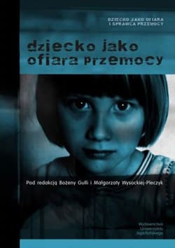 Dziecko jako ofiara przemocy - Opracowanie Zbiorowe