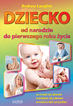 Dziecko od narodzin do pierwszego roku życia - Andrew Laughin