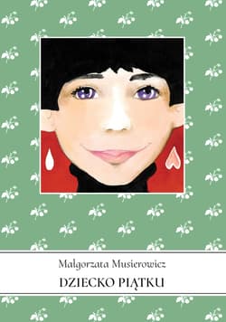 Dziecko piątku - Małgorzata Musierowicz