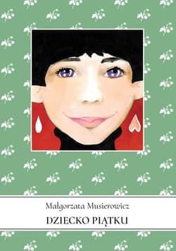 Dziecko piątku - Małgorzata Musierowicz