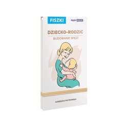 Dziecko-rodzic Budowanie więzi - Agnieszka Piotrowska