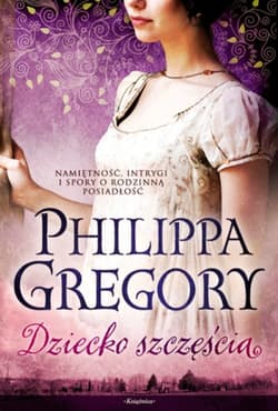 Dziecko szczęścia - Philippa Gregory