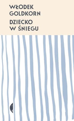 Dziecko w śniegu - Wlodek Goldkorn