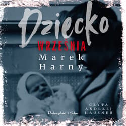 Dziecko września - audiobook - Marek Harny