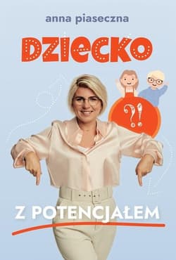 Dziecko z potencjałem - Anna Piaseczna