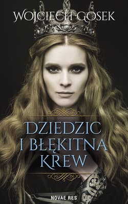 Dziedzic i błękitna krew - Wojciech Gosek