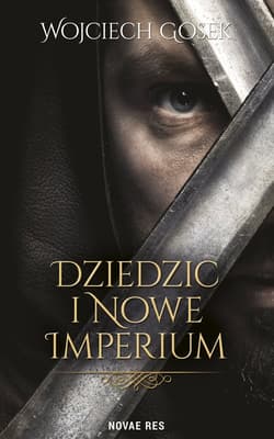 Dziedzic i nowe imperium - Wojciech Gosek