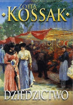 Dziedzictwo Część 1-2 - Kossak Zofia