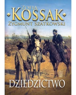 Dziedzictwo część 3 - Szatkowski Zygmunt