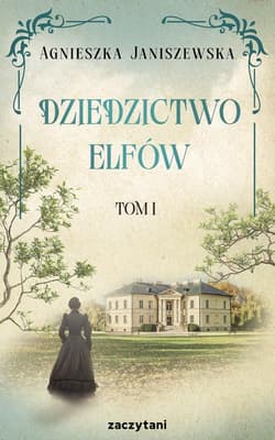 Dziedzictwo elfów Tom I - Agnieszka Janiszewska
