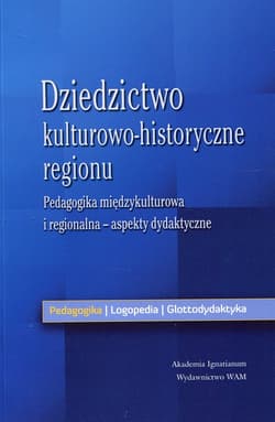 Dziedzictwo kulturowo - historyczne regionu