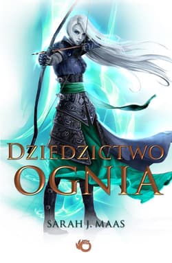 Dziedzictwo ognia Tom 3 - Sarah J. Maas