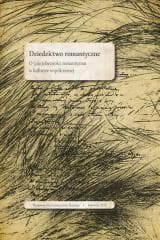 Dziedzictwo romantyczne. O (nie)obecności... - red. Maria Janoszka, red. Oskar Kalarus,  red. Mar