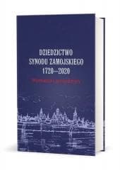 Dziedzictwo Synodu Zamojskiego 1720-2020... -  Nowakowski Przemysław