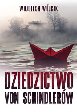 Dziedzictwo von Schindlerów - ebook - Wojciech Wójcik