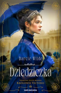 Dziedziczka - Wilde Darcie