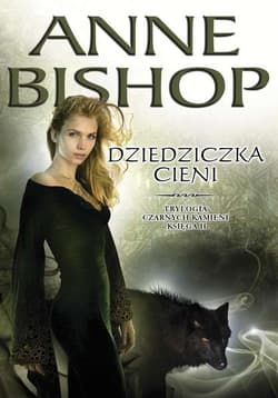 Dziedziczka Cieni Trylogia Czarnych Kamieni - tom 2 - Anne Bishop