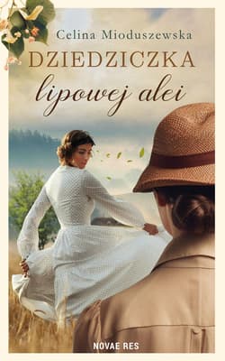 Dziedziczka lipowej alei - Celina Mioduszewska