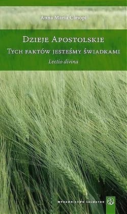 Dzieje apostolskie Tych faktów jesteśmy świadkami Lectio divina - Canopi Anna Maria