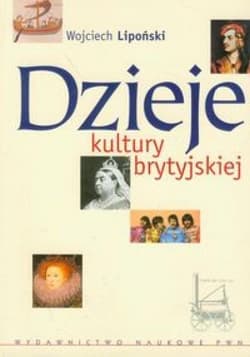 Dzieje kultury brytyjskiej - Wojciech Lipoński
